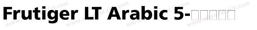 Frutiger LT Arabic 5字体转换